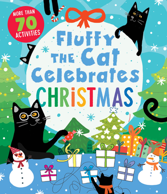 Coperta cărții 'Fluffy the Cat Celebrates Christmas: More Than 70 Activities -'