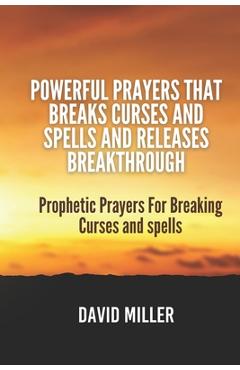 Coperta cărții 'Powerful Prayers That breaks Curses and Spells And Releases Breakthrough: Prophetic Prayers For Breaking Curses and'