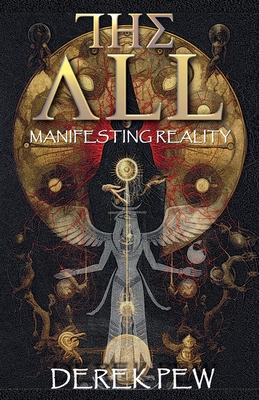 Coperta cărții 'The All: Manifesting Reality - Derek Pew'