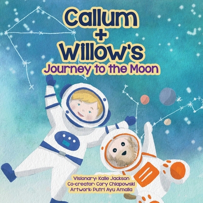 Callum + Willow's Journey to the Moon - Kalie Jackson