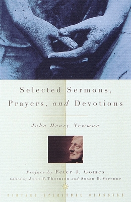 Selected Sermons, Prayers, and Devotions - John Henry Newman