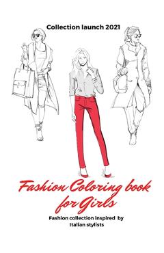Coperta cărții 'Fashion coloring book for girls: Over 100 Fun Coloring Pages For Girls and Kids With Gorgeous Beauty Fashion Style &'