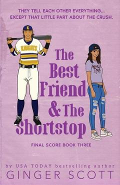 Poza produsului The Best Friend and the Shortstop - Ginger Scott