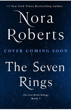 Poza produsului The Seven Rings: The Lost Bride Trilogy, Book 3 - Nora Roberts