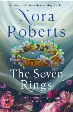 The Seven Rings: The Lost Bride Trilogy, Book 3 - Nora Roberts