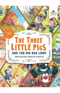 Coperta cărții 'The Three Little Pigs and the Big Bad Lobo - Edgar Garcia'