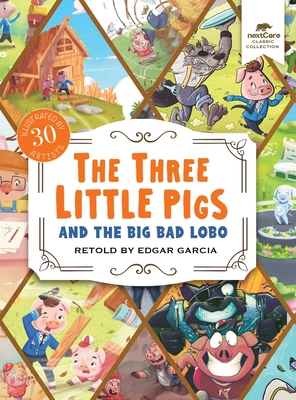 Coperta cărții 'The Three Little Pigs and the Big Bad Lobo - Edgar Garcia'