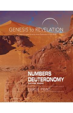 Coperta cărții 'Genesis to Revelation: Numbers, Deuteronomy Participant Book: A Comprehensive Verse-By-Verse Exploration of the Bible -'
