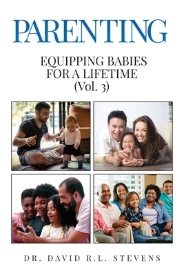 Parenting: Equipping Babies for a Lifetime - David Stevens