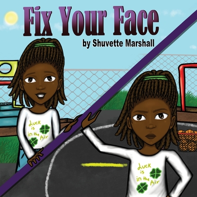 Fix Your Face - Shuvette Marshall