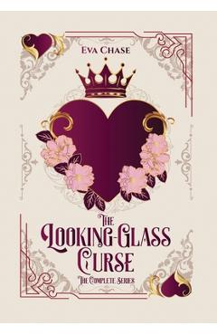 Coperta cărții 'The Looking-Glass Curse: The Complete Series - Eva Chase'