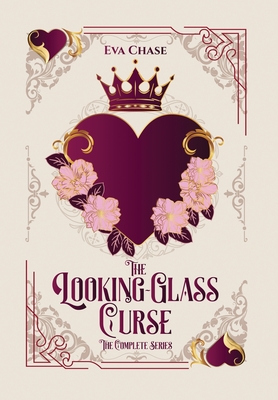 Coperta cărții 'The Looking-Glass Curse: The Complete Series - Eva Chase'