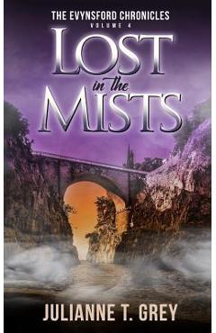 Coperta cărții 'Lost in the Mists: Christian Mystery & Suspense Romance - Julianne T. Grey'