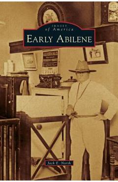 Coperta cărții 'Early Abilene - Jack E. North'