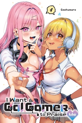 I Want a Gal Gamer to Praise Me, Vol. 4 - 
