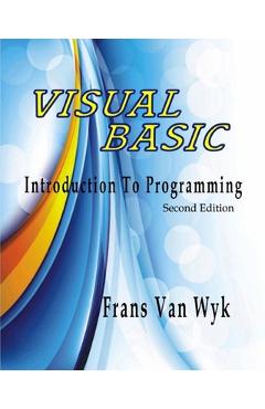 Coperta cărții 'Visual Basic: Introduction to Programming - Frans Van Wyk'