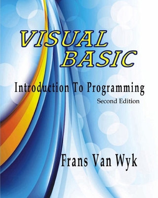 Coperta cărții 'Visual Basic: Introduction to Programming - Frans Van Wyk'