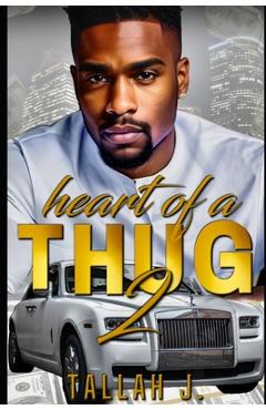 Coperta cărții 'Heart of a Thug 2: A Hood Love Story - Tallah J'
