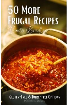 Coperta cărții '50 More Frugal Recipes: Gluten-Free and Dairy-Free Options - Bonita Bradley'