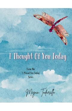 Coperta cărții 'I Thought Of You Today - Megan Todarello'
