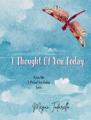I Thought Of You Today - Megan Todarello