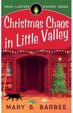 Coperta cărții 'Christmas Chaos in Little Valley - Mary B. Barbee'