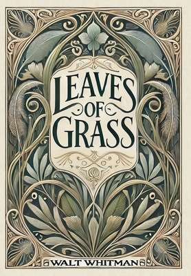 Leaves of Grass (Collector's Edition) (Laminated Hardback with Jacket) - Walt Whitman