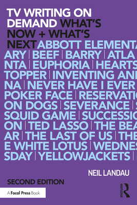 Coperta cărții 'TV Writing On Demand: What's Now + What's Next. - Neil Landau'