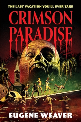 Crimson Paradise - Eugene Weaver