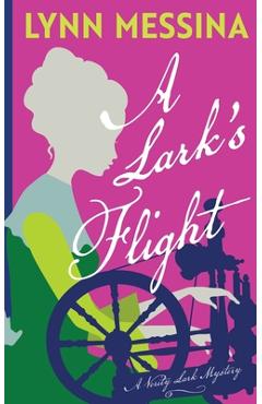 Coperta cărții 'A Lark's Flight: A Verity Lark Mystery - Lynn Messina'