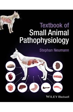 Coperta cărții 'Textbook of Small Animal Pathophysiology - Stephan Neumann'