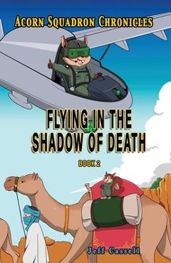 Coperta cărții 'Acorn Squadron Chronicles: Flying in the Shadow of Death - Jeff Cassell'