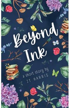 Coperta cărții 'Beyond Ink - Jt Harris'