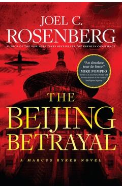 Coperta cărții 'The Beijing Betrayal - Joel C. Rosenberg'