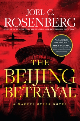 Coperta cărții 'The Beijing Betrayal - Joel C. Rosenberg'