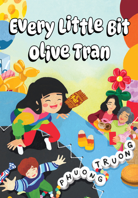 Every Little Bit Olive Tran - Phuong Truong