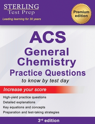 Coperta cărții 'ACS General Chemistry: High Yield Practice Questions, ACS Examination in General Chemistry Prep Book - Sterling Test'