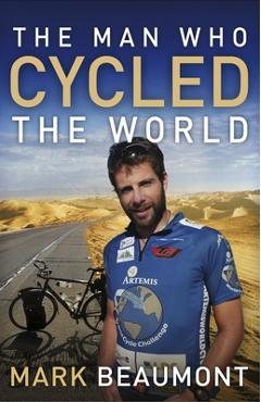 Poza produsului The Man Who Cycled the World - Mark Beaumont