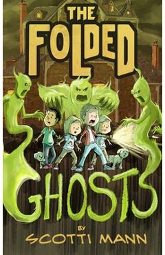 Poza produsului The Folded Ghosts - Scotti Mann