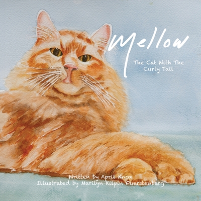 Coperta cărții 'Mellow: The Cat with The Curly Tail - April Knox'