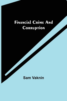 Financial Crime and Corruption - Sam Vaknin