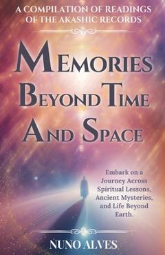 Coperta cărții 'Memories Beyond Time and Space - Nuno Alves'