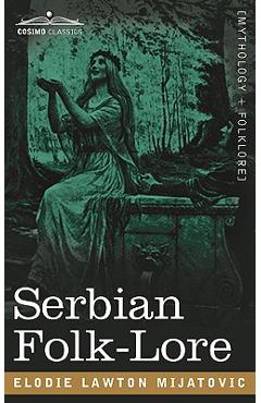 Coperta cărții 'Serbian Folk-Lore - Elodie Lawton Mijatovic'