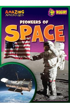 Coperta cărții 'Pioneers of Space - Alex Hall'
