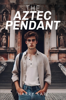 The Aztec Pendant - Harry L. Katz