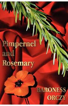 Coperta cărții 'Pimpernel and Rosemary - Baroness Orczy'