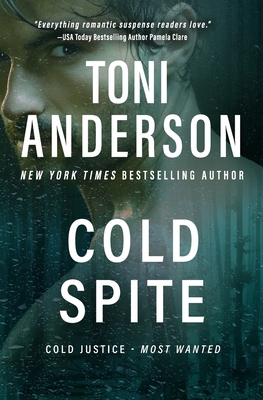 Cold Spite: A Romantic Thriller - Toni Anderson