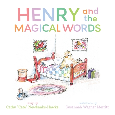 Coperta cărții 'Henry and the Magical Words - Cathy Cate Newbanks-hawks'