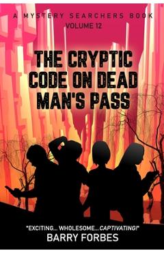 Coperta cărții 'The Cryptic Code on Dead Man's Pass - Barry Forbes'