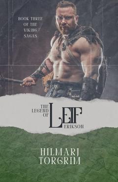 The Legend of Leif Erikson - Hilmarj Torgrim